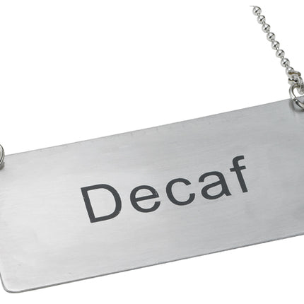 Winco SGN-202 Stainless Steel "Decaf" Chain Sign